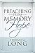 Preaching from Memory to Hope by Thomas G. Long