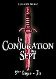 Image de La Conjuration des Sept: 5eme Dague, Jia (Présages t. 1) (French Edition)