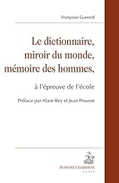 Le  dictionnaire, miroir du monde, mémoire des hommes