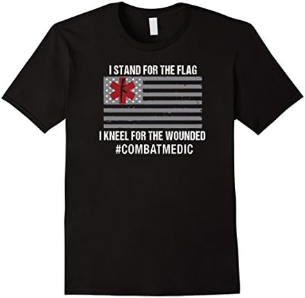 Combat Medic Shirt I Stand For The Flag