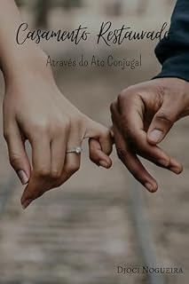 Livro Casamento Restaurado: Através do Ato Conjugal