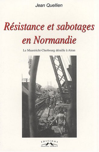 Résistance et sabotages en Normandie