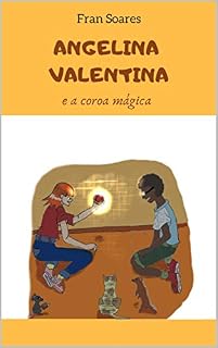 Livro Angelina Valentina e a coroa mágica