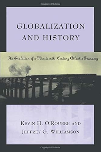 Download Globalization and History: The Evolution of a Nineteenth-Century Atlantic Economy PDF