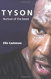 Tyson : Nurture of the Beast, Cashmore, Ellis, 0745630707