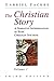 The Christian Story: A Narrative Interpretation of Basic Christian Doctrine
