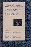 Renaissance Discourses of Desire, , 0826208851