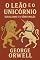 Livro O LEÃO E O UNICÓRNIO: SOCIALISMO E O GÊNIO INGLÊS: Tradução corrigida e atualizada + Contexto historico + Biografia de George Orwell (Trilogia George Orwell: Poder, Liberdade e Sociedade)