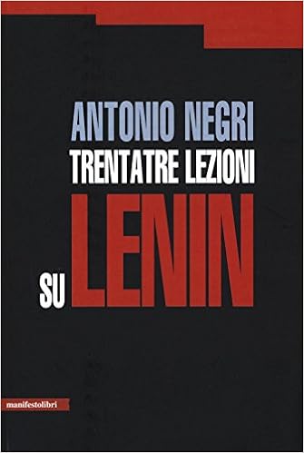 Antonio Negri - Trantatre lezioni su Lenin (2016)