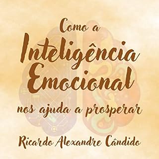 Livro Como a Inteligência Emocional nos Ajuda a Prosperar