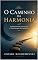 Livro O CAMINHO DA HARMONIA : Os Ensinamentos de Jesus para a Transformação da Consciência