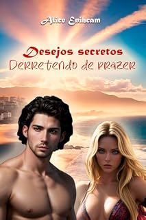 Livro Desejos secretos: Derretendo de prazer