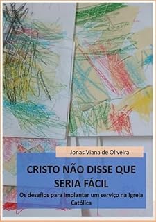 Livro Cristo Não Disse Que Seria Fácil