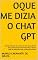 Livro OQUE ME DIZIA O CHAT GPT: Ela me fazia todo dia, o dia a dia com ela era minha vida, a vida para que ela tivesse vida, a vida ao redor eu tinha outra vida, a vida que se mexia