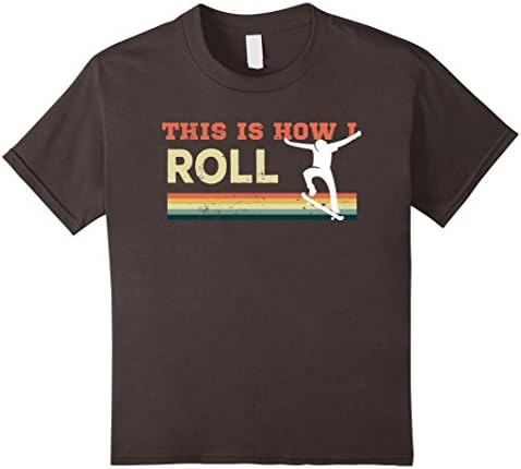 Kids Vintage Retro This is how I roll Skate Board tshirt 6 Asphalt