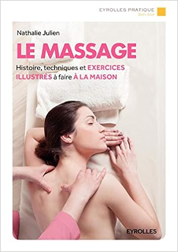 Amazon Fr Le Massage Histoire Techniques Et Exercices Illustres A Faire A La Maison Julien Nathalie Livres Amazon Fr Le Massage Histoire Techniques Et Exercices Illustres A Faire A La Maison Julien Nathalie Livres