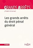 Les grands arrêts du droit pénal général - 11e éd. (French Edition) by 