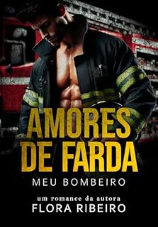 Livro Meu Bombeiro: Amores de Farda
