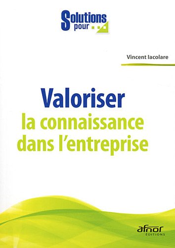 Valoriser la connaissance dans l'entreprise
