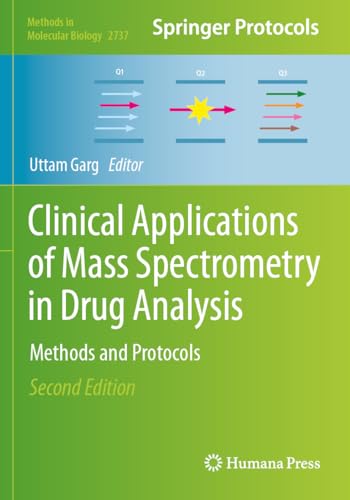 Clinical Applications of Mass Spectrometry in Drug Analysis: Methods and Protocols: 2737 (Methods in Molecular Biology)