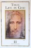 Paperback True Life in God (Vol. 11 Original Handwriting Edition) Book