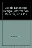 Livable Landscape Design (Information Bulletin, No 211) by