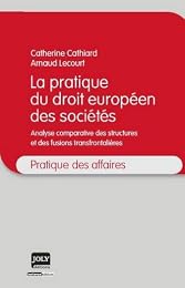 La  pratique du droit européen des sociétés