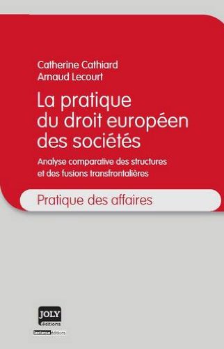 La  pratique du droit européen des sociétés