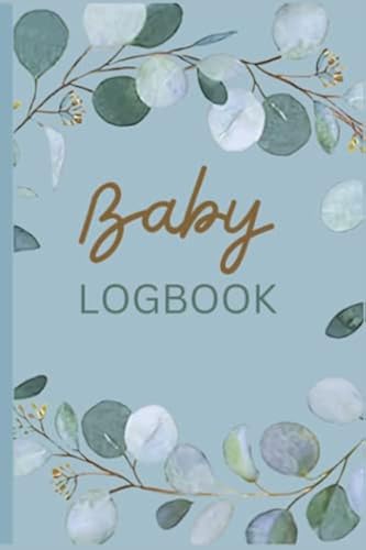 Baby Logbook: Newborn Baby Log Tracker Journal Book, Infant Daily ...