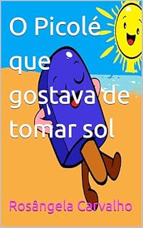 Livro O Picolé que gostava de tomar sol