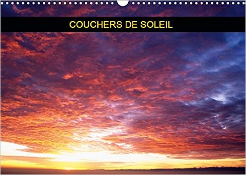 Amazon Com Couchers De Soleil Calendrier Mural 2020 Din A3 Horizontal Serie De Couchers De Soleil A Travers Les Saisons Calendrier Mensuel 14 Pages Calvendo Nature French Edition 9781325444892 Kessler Patrick Books