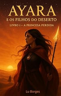 Livro Ayara e os Filhos do Deserto: A Princesa Perdida