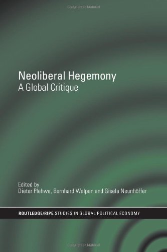 Neoliberal Hegemony: A Global Critique