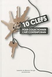 10 clefs pour collectionner l'art contemporain