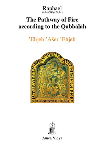 The Pathway Of Fire According To The Qabbalah Ehjeh Aser Ehjeh I Am That I Am Aurea Vidya Collection Buy Online In Belize At Belize Desertcart Com Productid 25499980