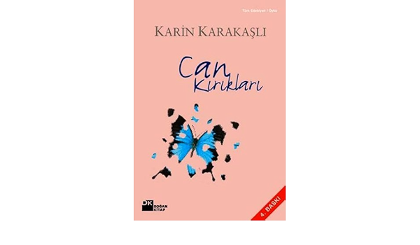 Can Kiriklari Karin Karakasli 9789759914912 Amazon Com Books