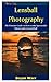 Lensball Photography: The Ultimate Guide on How to take Spectacular Photos with a Crystal Ball