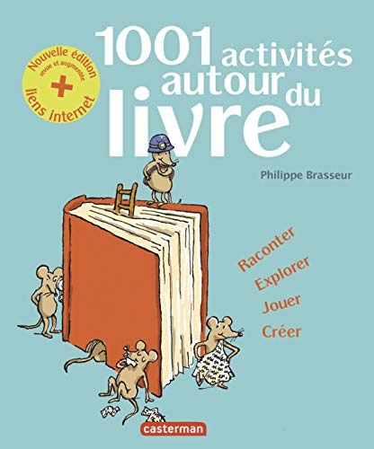 1001 activités autour du livre by Philippe Brasseur