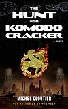 The Hunt for Komodo Cracker by Michel Cloutier