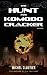 The Hunt for Komodo Cracker by Michel Cloutier