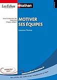 Motiver ses équipes by 