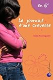 En 6e : le journal d'une crevette (French Edition) by Cécile Roumiguière