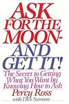 Percy Ross: Ask for the Moon and Get It (Paperback); 2014 Edition
