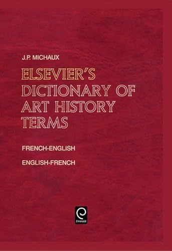 Download Elsevier's Dictionary of Art History Terms/ Elsevier's Dictionnaire Des Termes D'Histoire De L'Art: French/english-english/french PDF