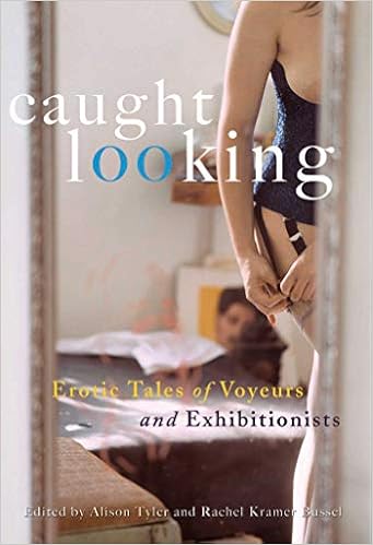 Amazon Com Caught Looking Erotic Tales Of Voyeurs And Exhibitionists 9781573442565 Tyler Alison Bussel Rachel Kramer Books