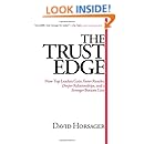 The Trust Edge: How Top Leaders Gain Faster Results, Deeper Relationships, and a Stronger Bottom Line