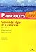 Parcours Etude de la Lnguage: Cahier De Regles Et D'exercices (French Edition) by