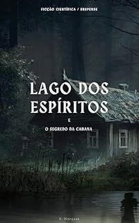 Livro Lago dos Espíritos: E o Segredo da Caverna