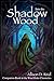 Into the Shadow Wood (Wind Rider Chronicles) by 