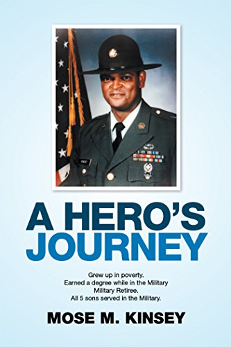 A Hero'S Journey by Mose M. Kinsey